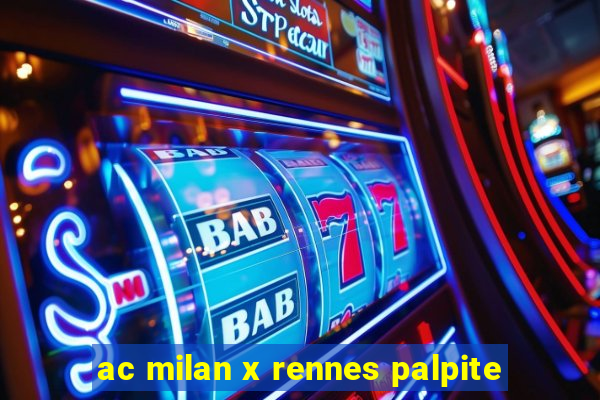 ac milan x rennes palpite